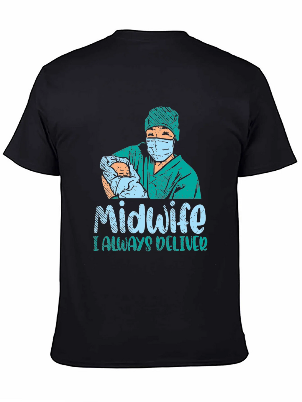 Midwife I Always Deliver Graphic T-Shirt product image 4