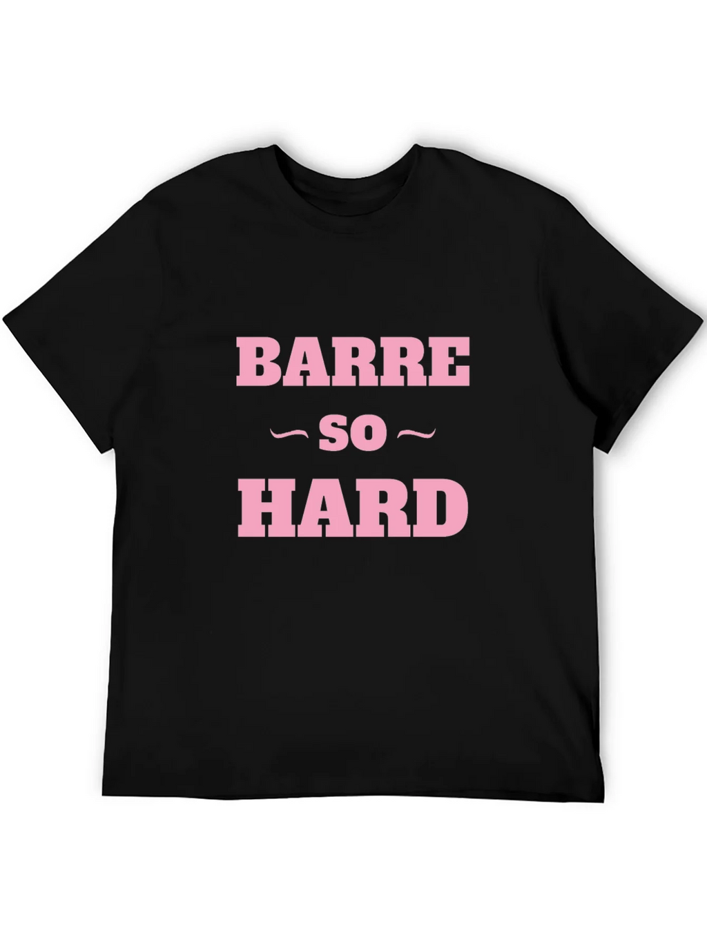 Barre So Hard Funny Workout T-Shirt product image 5