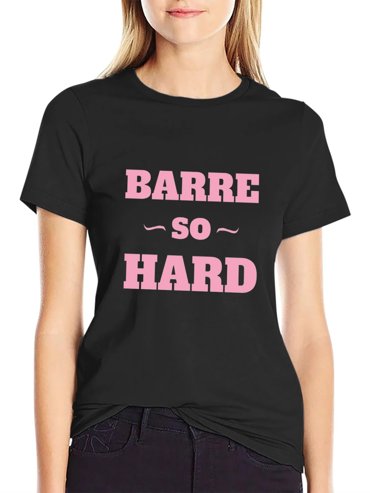 Barre So Hard Funny Workout T-Shirt product image 2