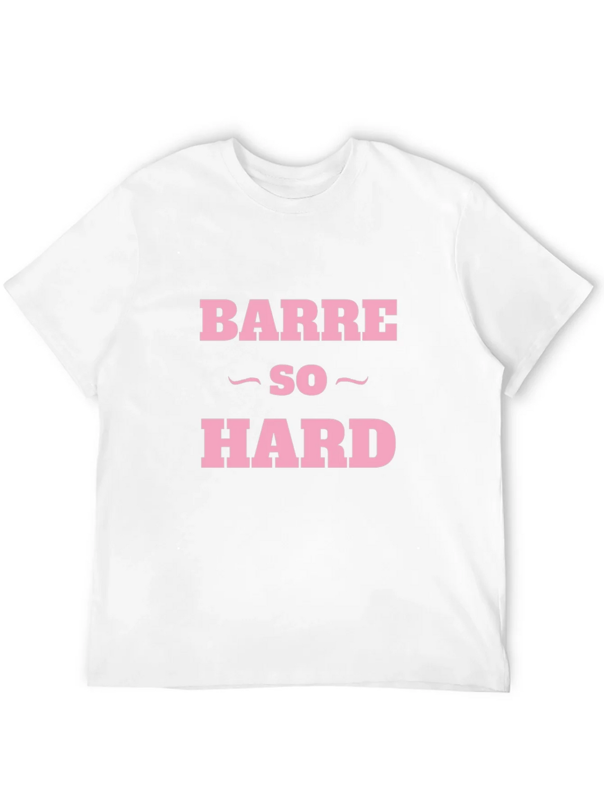 Barre So Hard Funny Workout T-Shirt product image 11