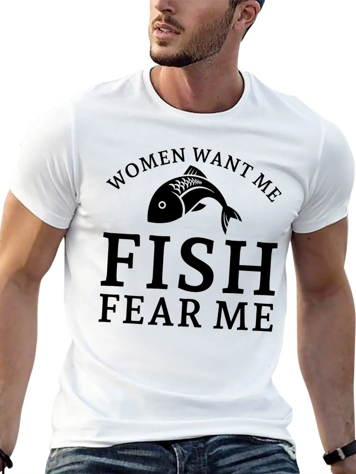 Women Want Me Fish Fear Me T-Shirt product image 10