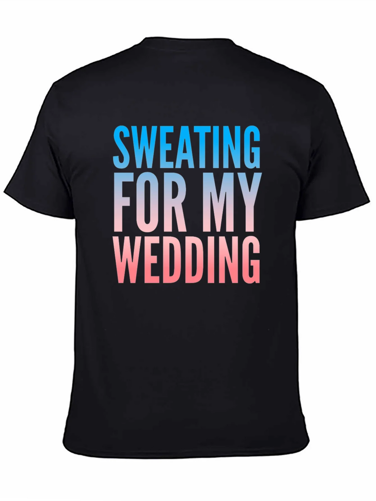Sweating For My Wedding Funny Groom T-Shirt product image 4