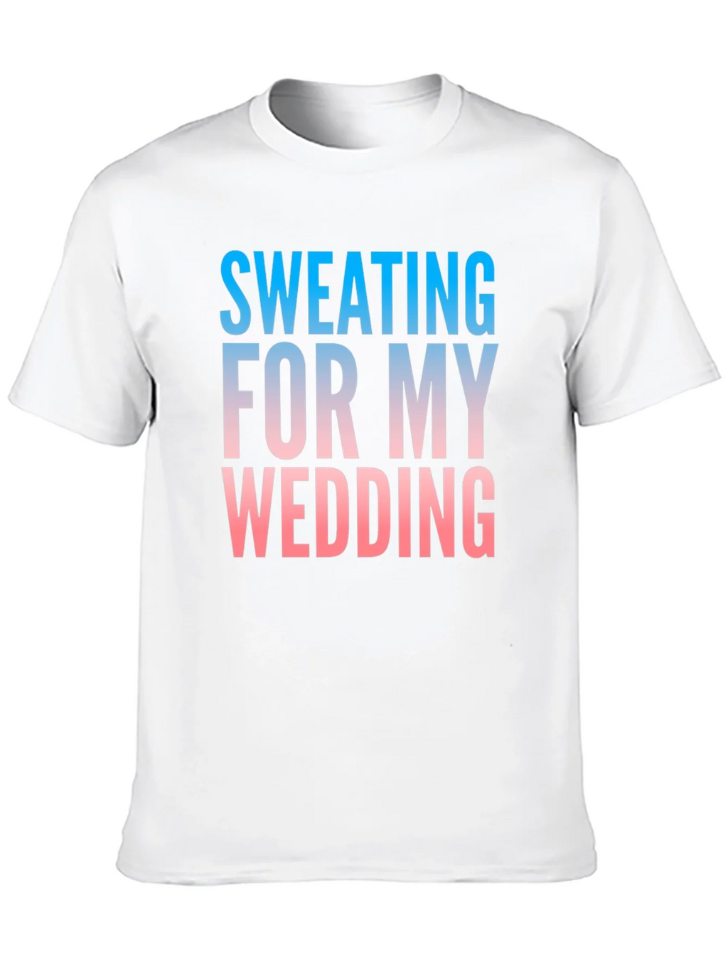 Sweating For My Wedding Funny Groom T-Shirt product image 9