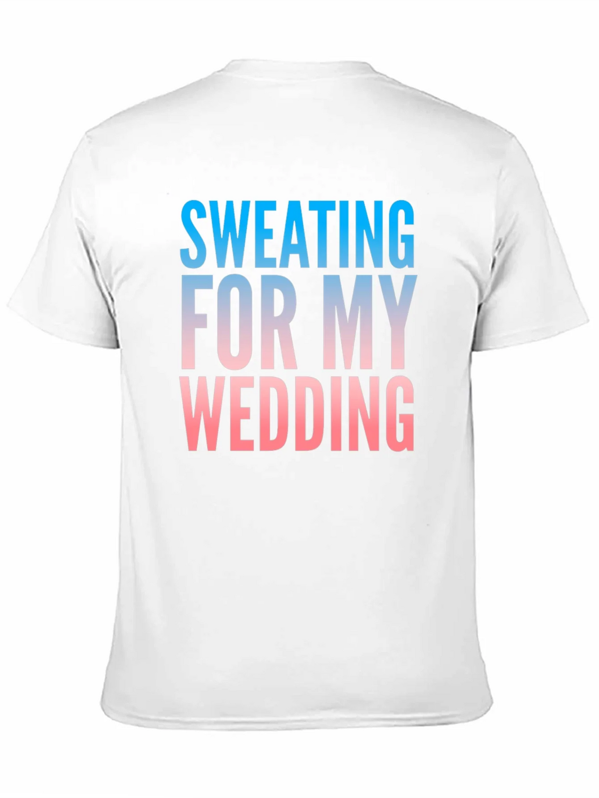 Sweating For My Wedding Funny Groom T-Shirt product image 10