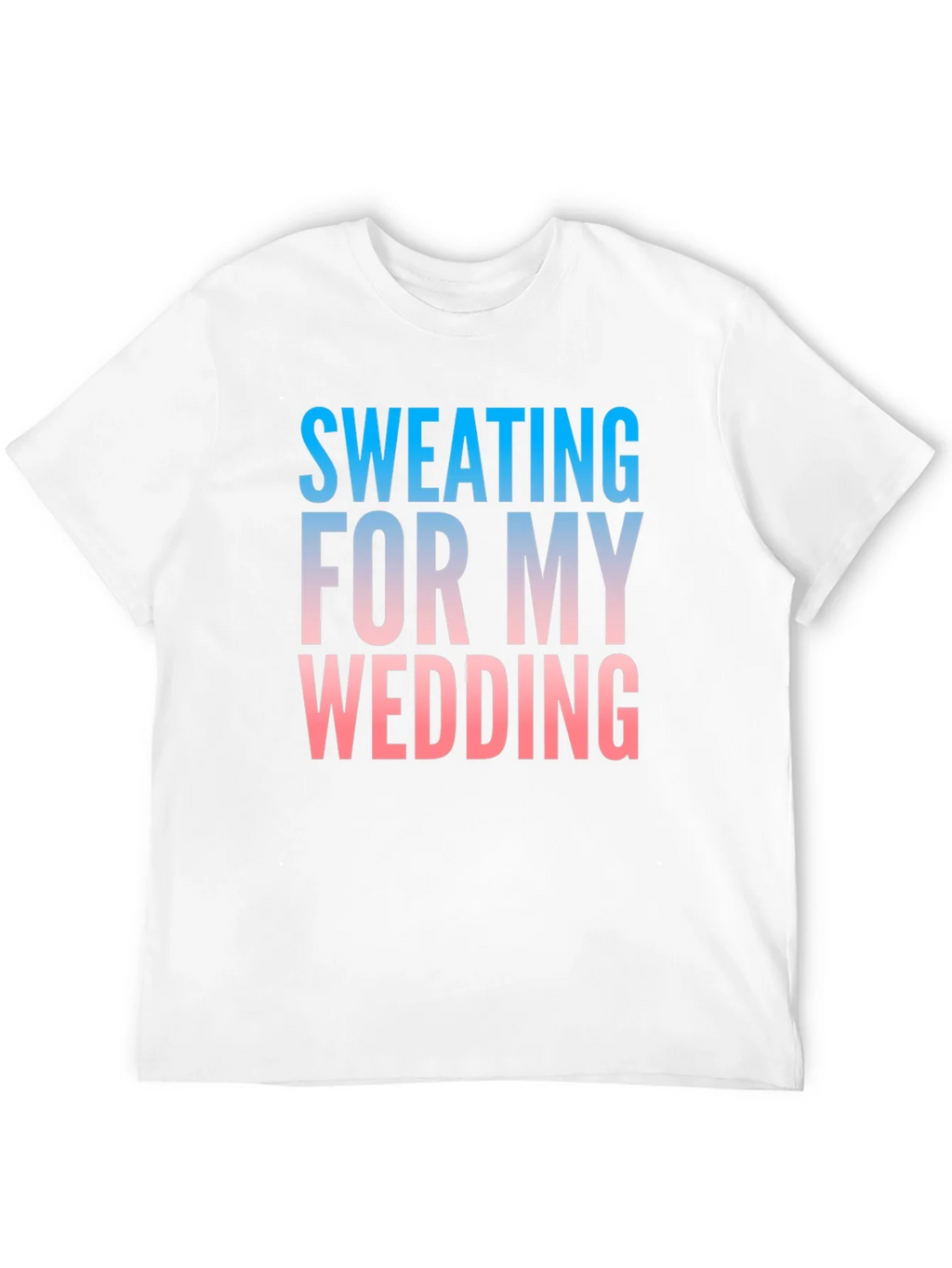 Sweating For My Wedding Funny Groom T-Shirt product image 11
