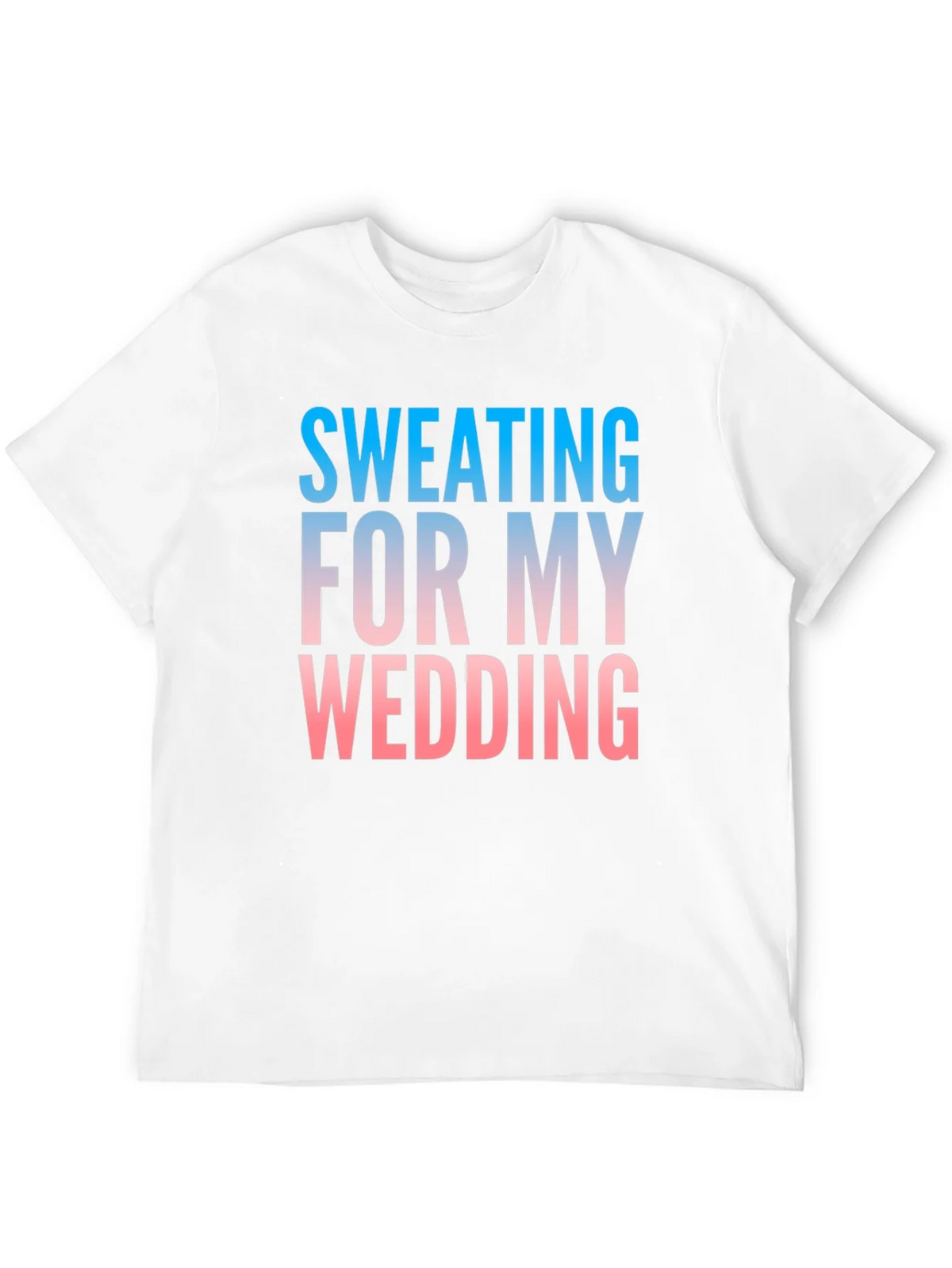 Sweating For My Wedding Funny Groom T-Shirt product image 11