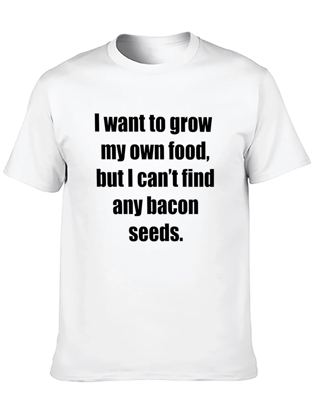 Funny Bacon Seeds T-Shirt: Grow Your Own Food! product image 8