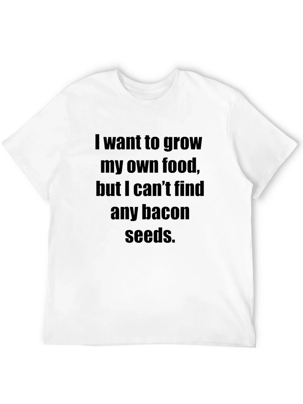 Funny Bacon Seeds T-Shirt: Grow Your Own Food! product image 9