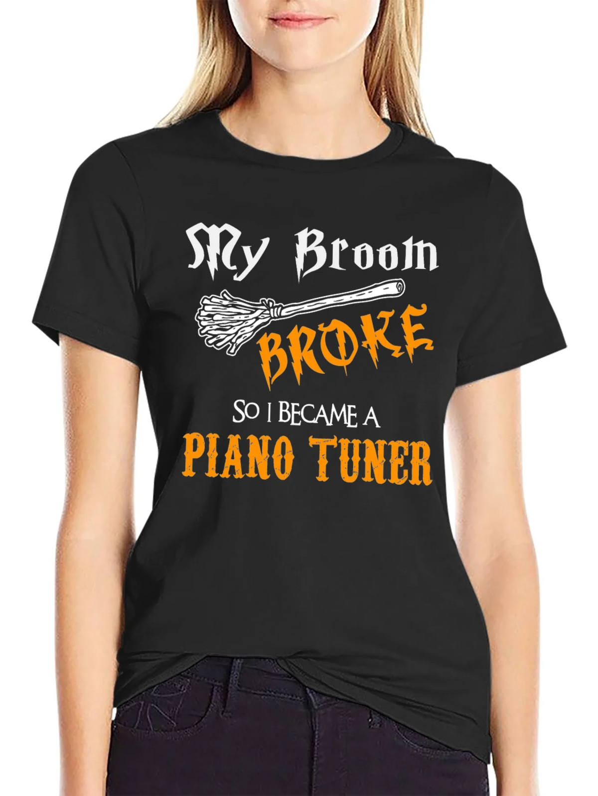 Funny Piano Tuner T-Shirt - My Broom Broke! product image 2