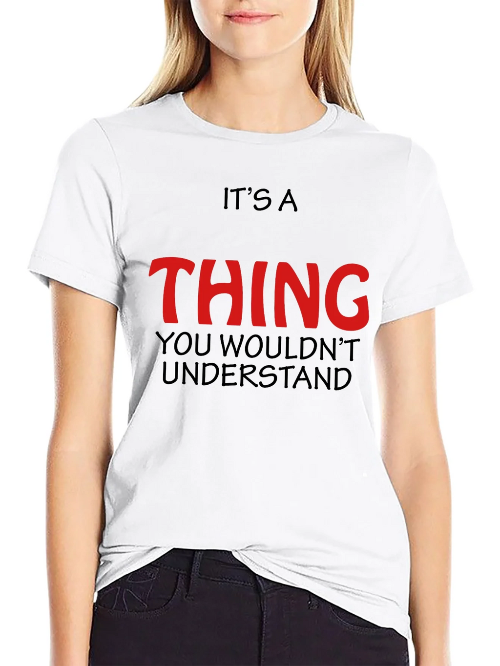 Its a Thing You Wouldnt Understand - Graphic T-Shirt product image 8