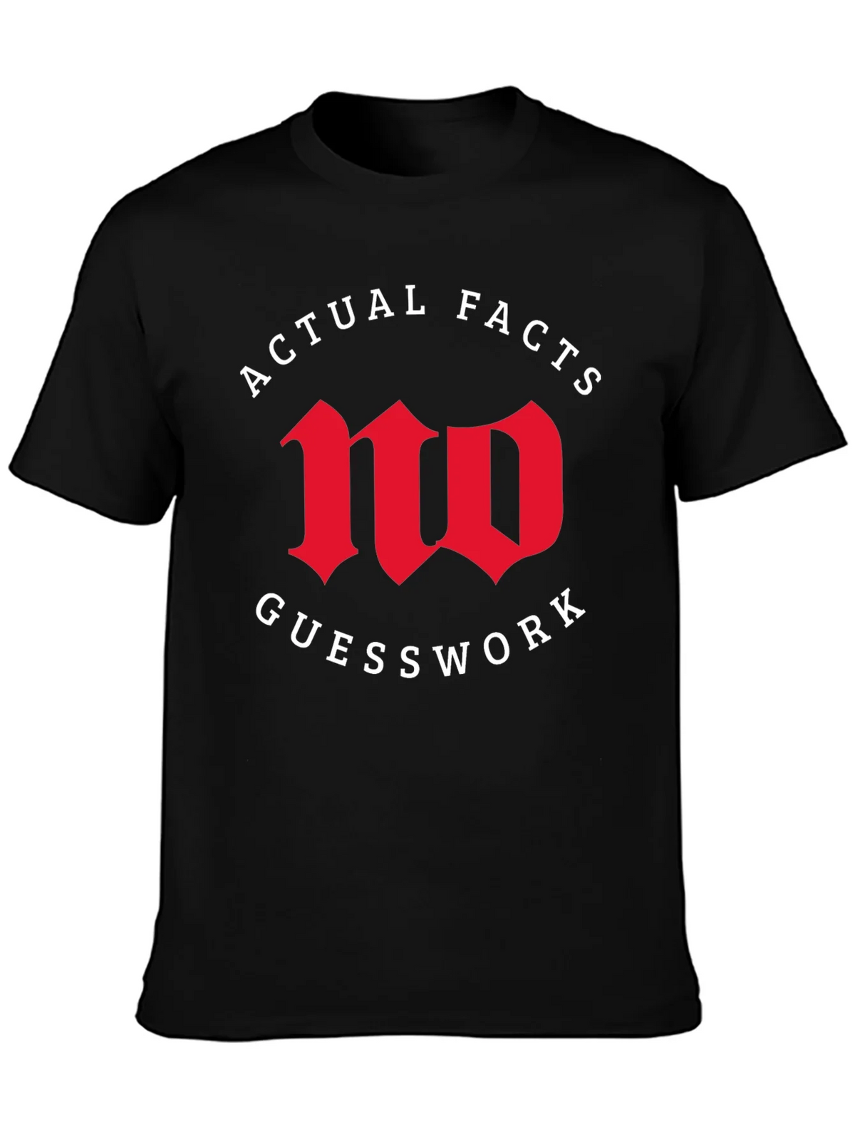 Actual Facts No Guesswork Graphic Tee product image 3