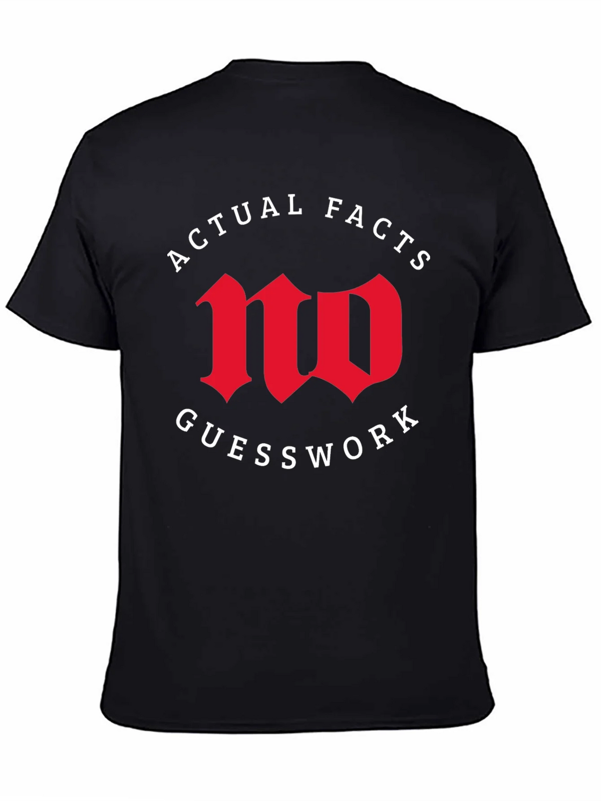 Actual Facts No Guesswork Graphic Tee product image 4