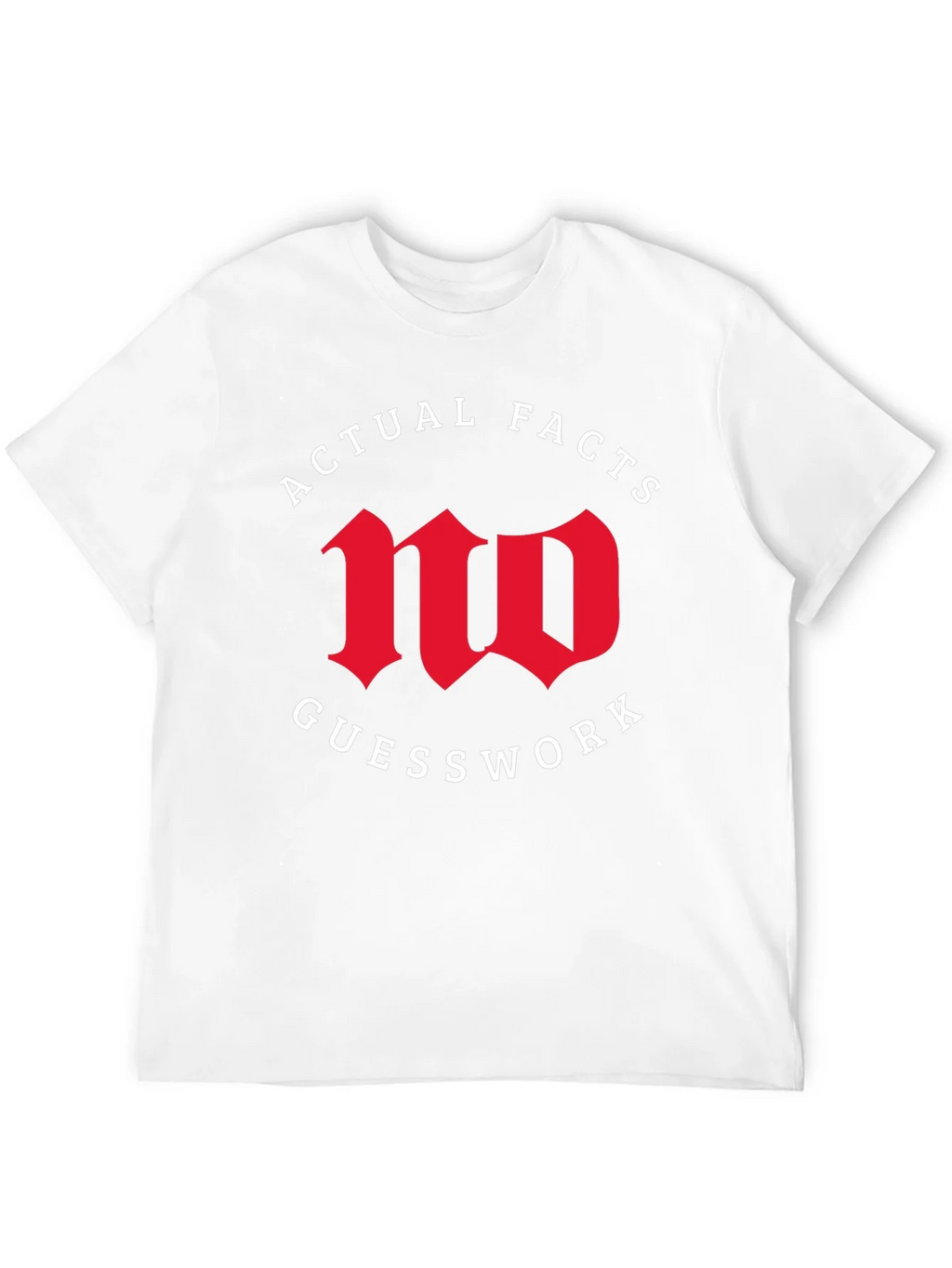 Actual Facts No Guesswork Graphic Tee product image 11