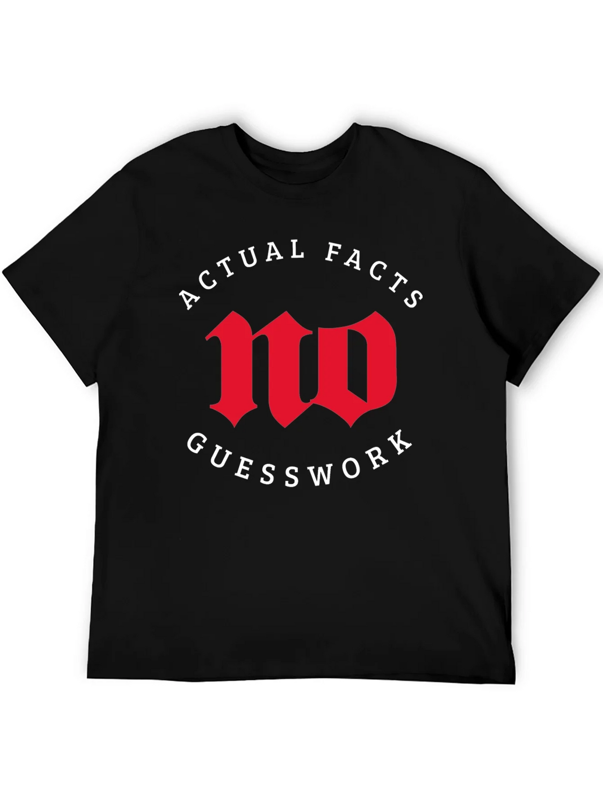 Actual Facts No Guesswork Graphic Tee product image 5