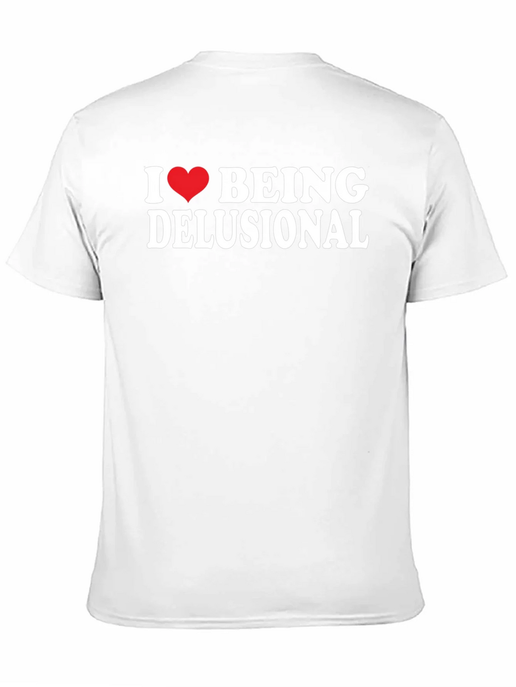 I Heart Being Delusional T-Shirt - Funny Sarcastic Tee product image 10