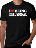I Heart Being Delusional T-Shirt - Funny Sarcastic Tee product image 1