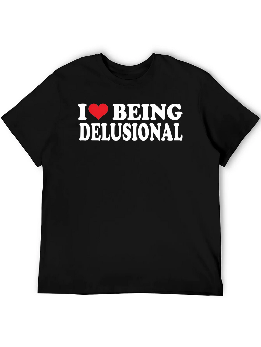 I Heart Being Delusional T-Shirt - Funny Sarcastic Tee product image 5