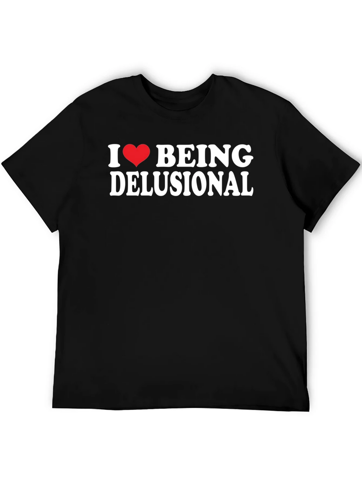 I Heart Being Delusional T-Shirt - Funny Sarcastic Tee product image 5