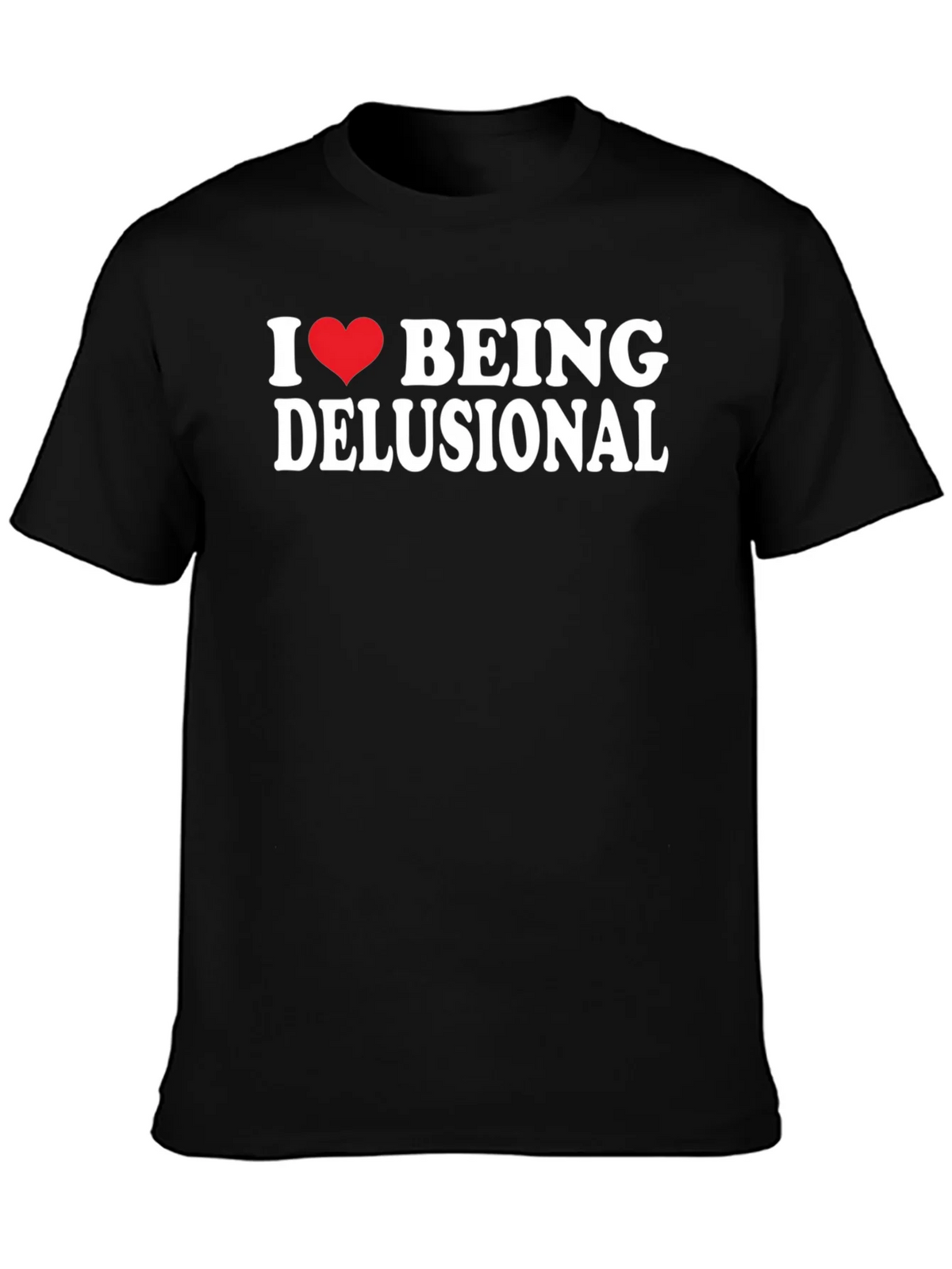 I Heart Being Delusional T-Shirt - Funny Sarcastic Tee product image 3