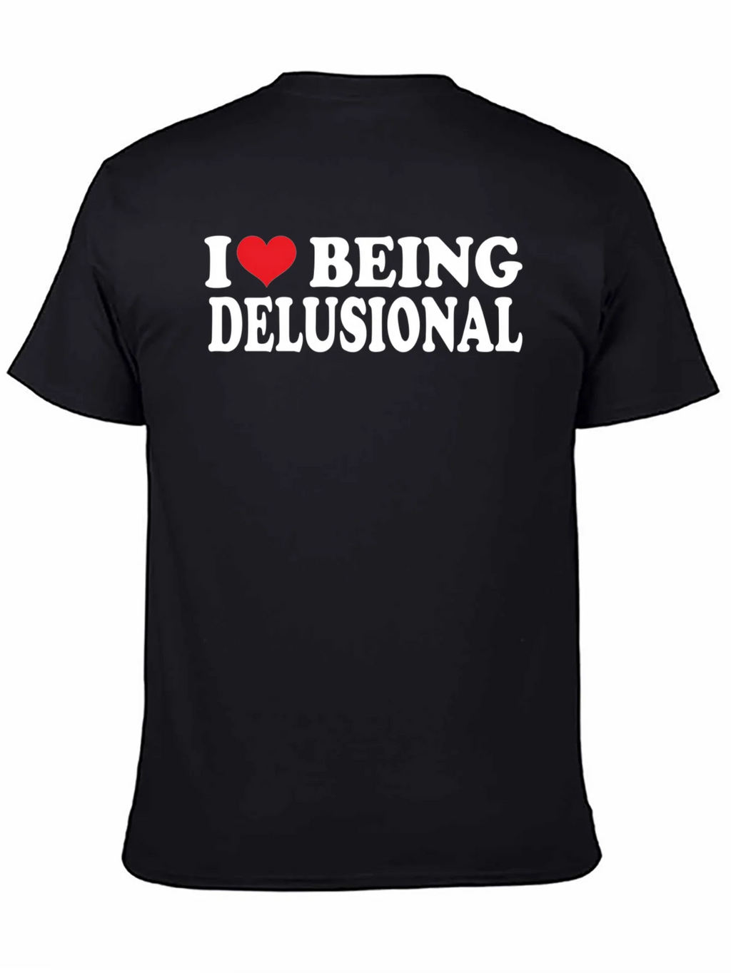 I Heart Being Delusional T-Shirt - Funny Sarcastic Tee product image 4