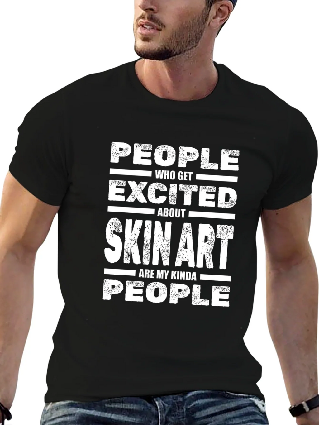 Skin Art Lover T-Shirt - People Who Get Excited product image 6