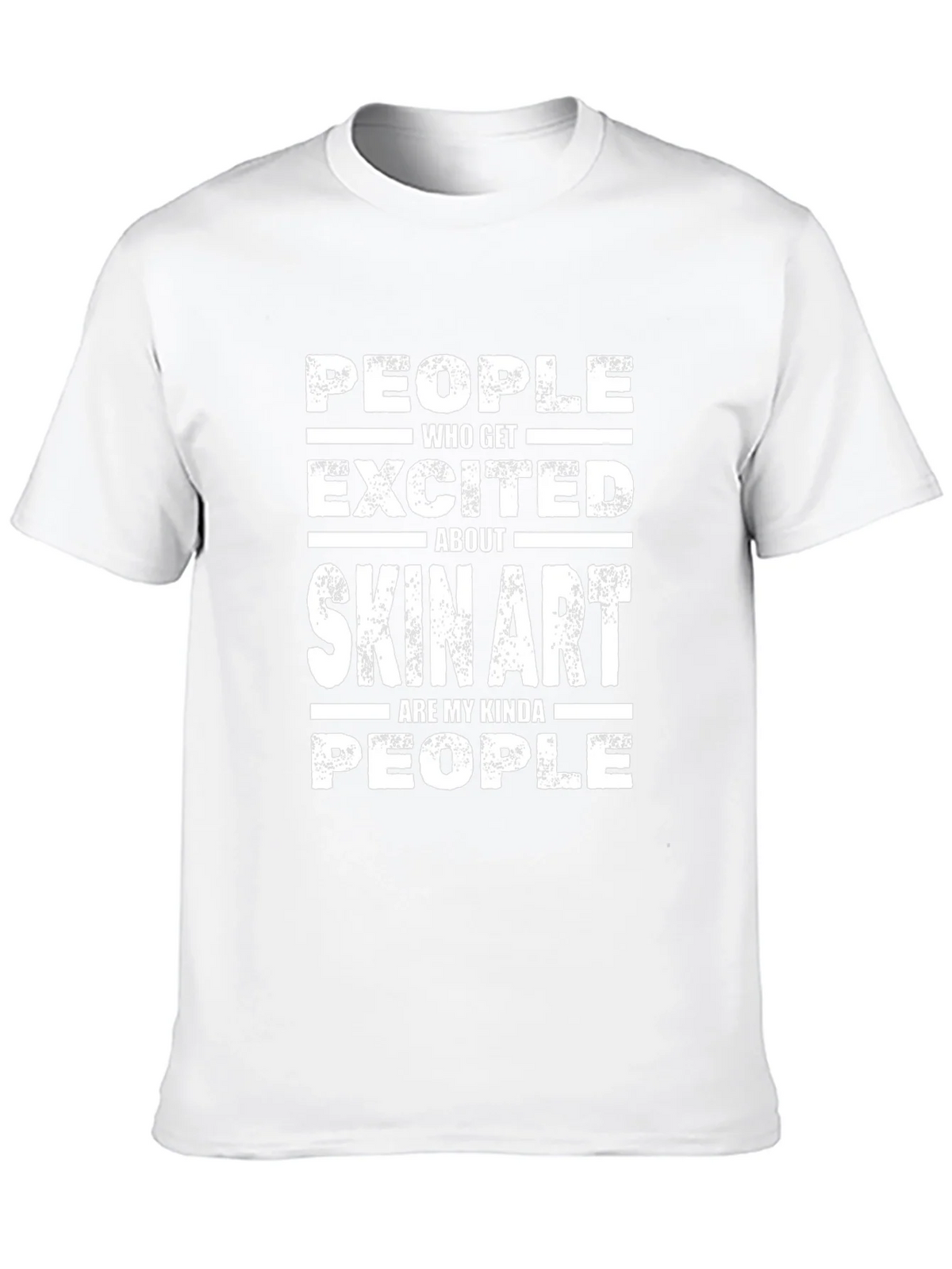 Skin Art Lover T-Shirt - People Who Get Excited product image 9