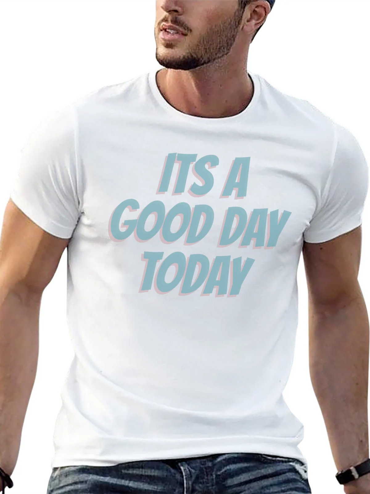 Its A Good Day Today T-Shirt - Trendy Graphic Tee product image 11