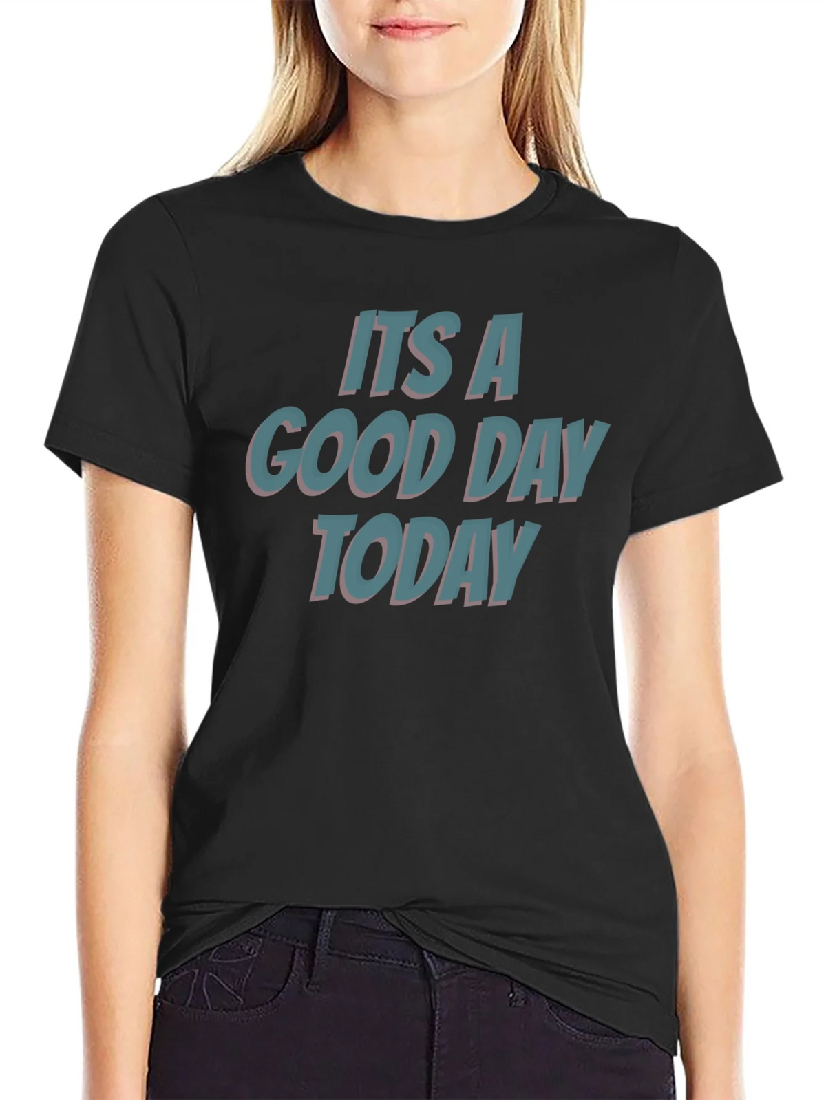 Its A Good Day Today T-Shirt - Trendy Graphic Tee product image 2