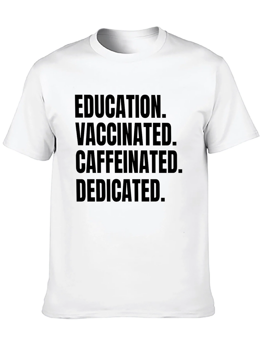 Education Vaccinated Caffeinated Dedicated Black Tee product image 9