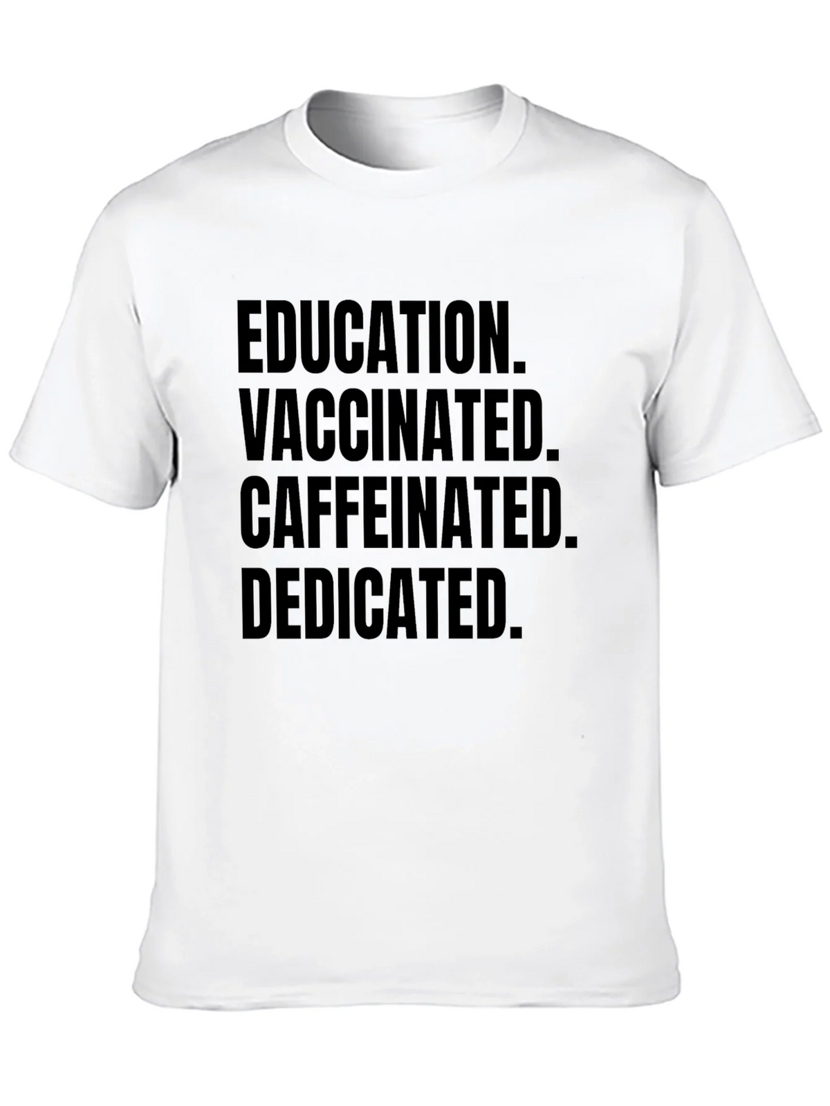 Education Vaccinated Caffeinated Dedicated Black Tee product image 9