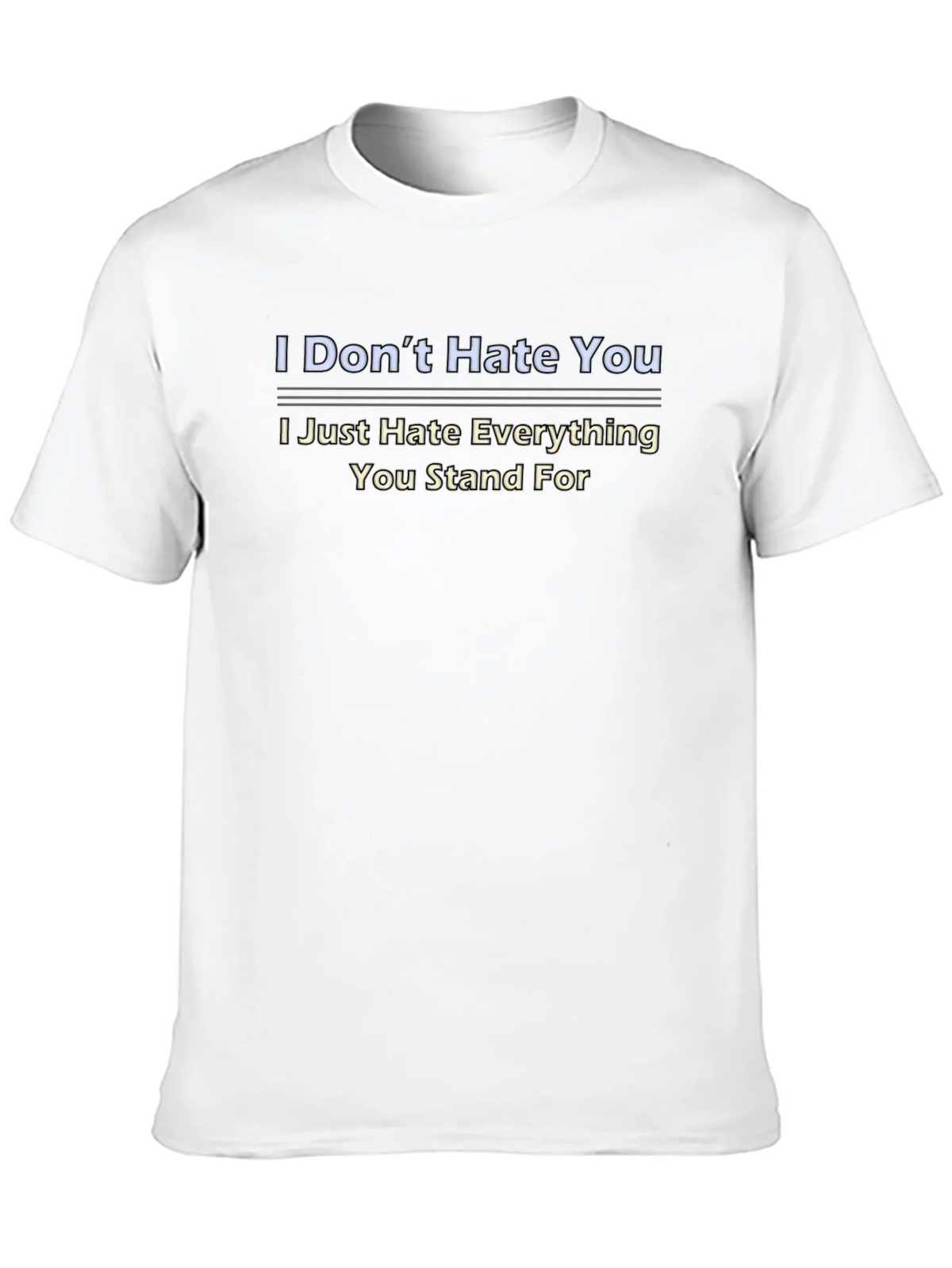 I Dont Hate You Graphic Tee product image 9