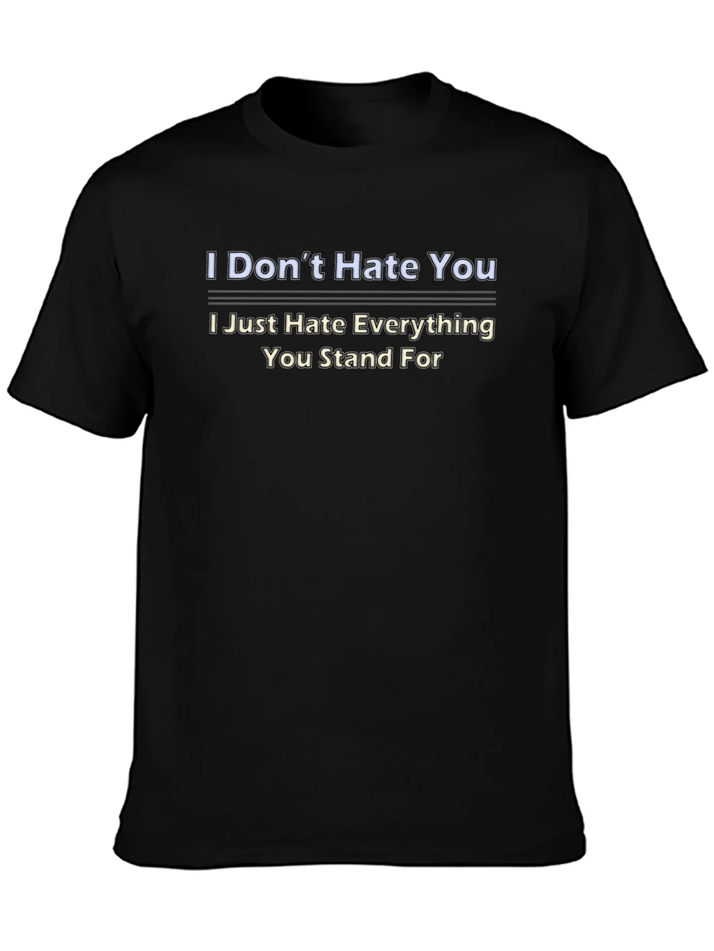 I Dont Hate You Graphic Tee product image 3