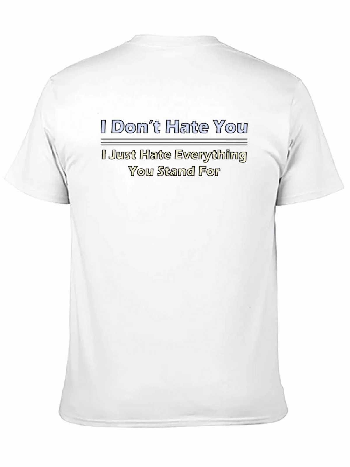 I Dont Hate You Graphic Tee product image 10