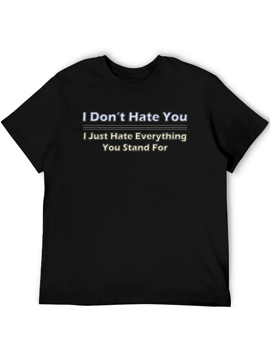 I Dont Hate You Graphic Tee product image 5