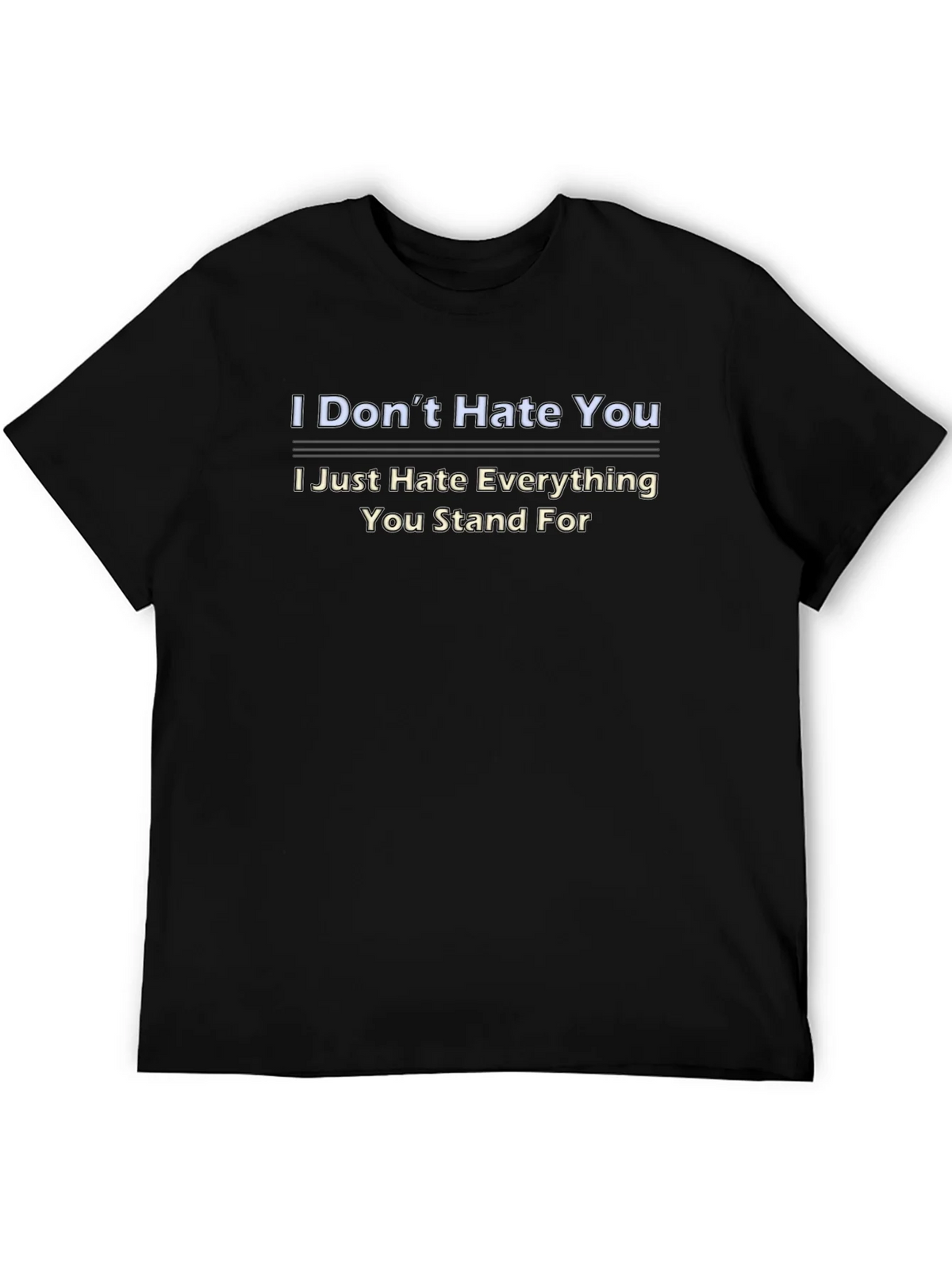 I Dont Hate You Graphic Tee product image 5