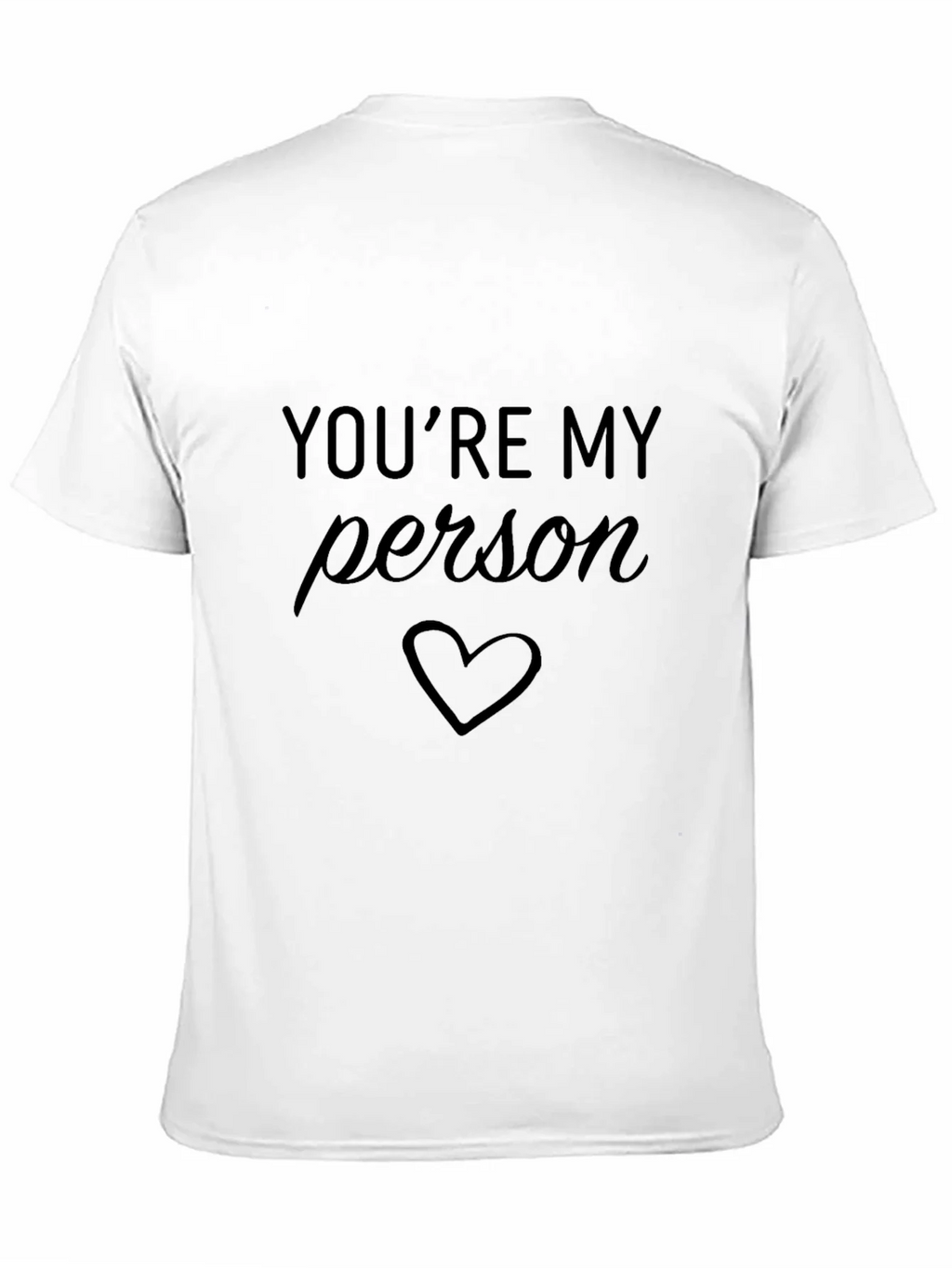 Youre My Person T-Shirt Black Heart Design product image 10