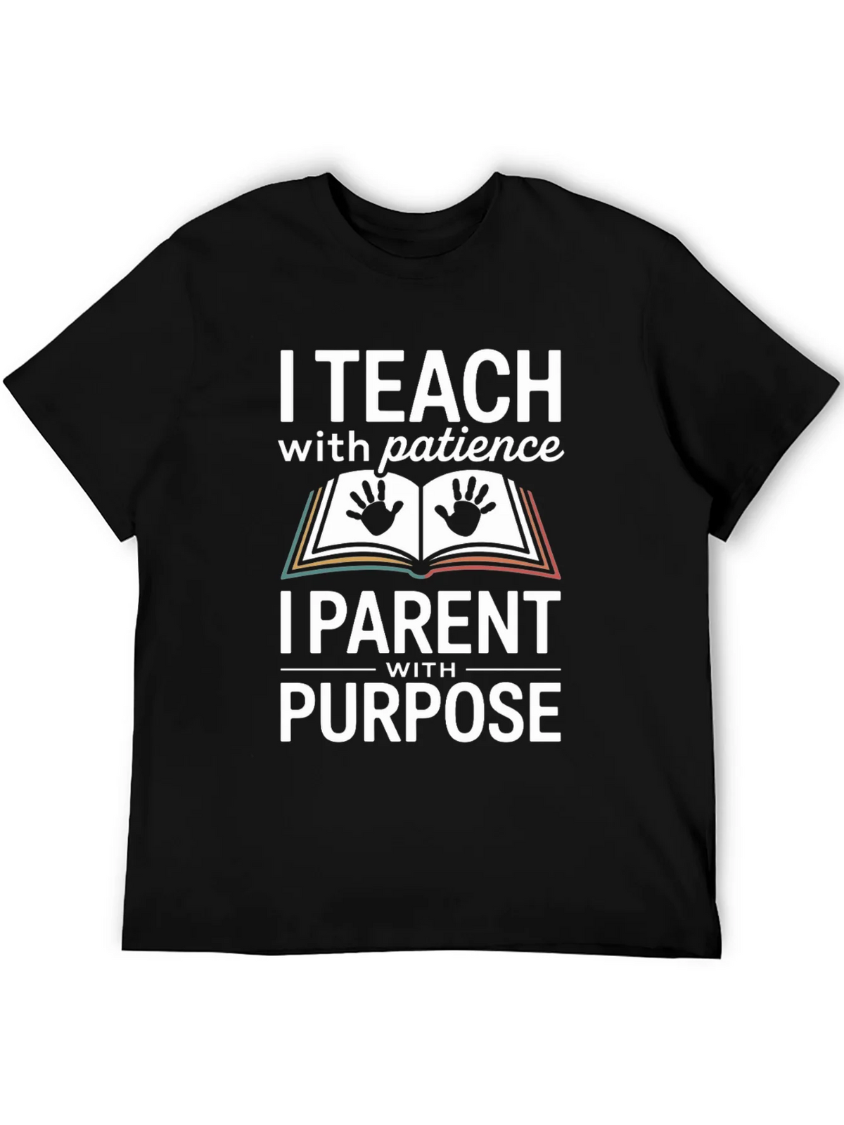 I Teach With Patience T-Shirt - Parent Purpose Tee product image 5