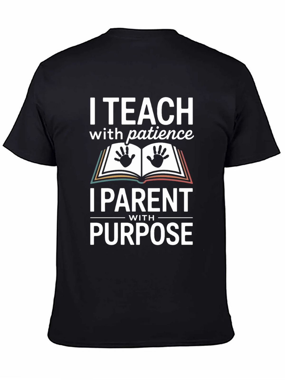 I Teach With Patience T-Shirt - Parent Purpose Tee product image 4