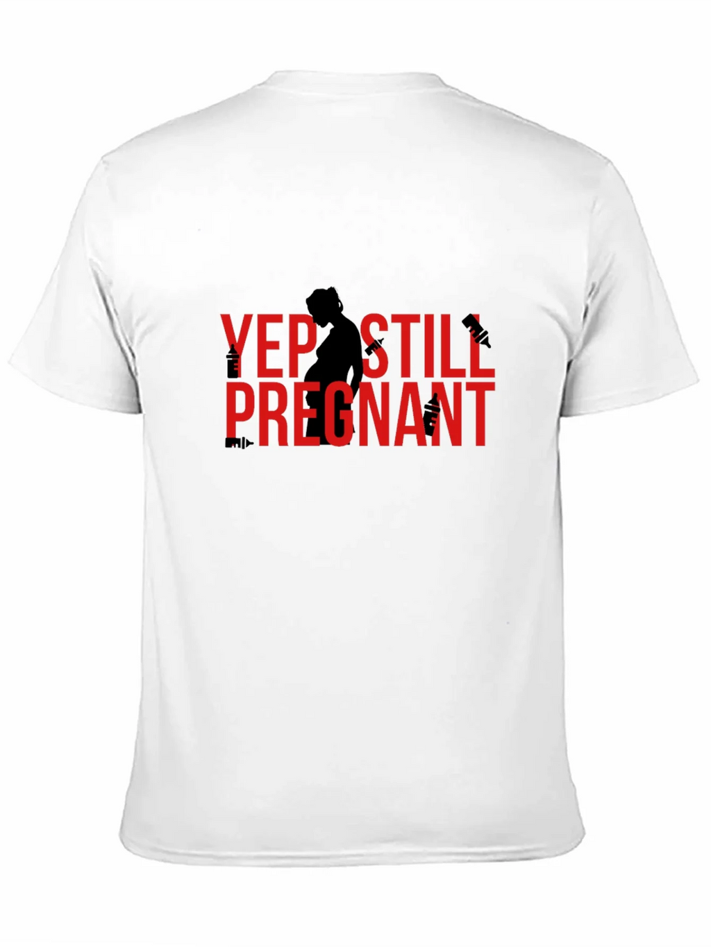 Yep Still Pregnant Funny T-Shirt product image 4