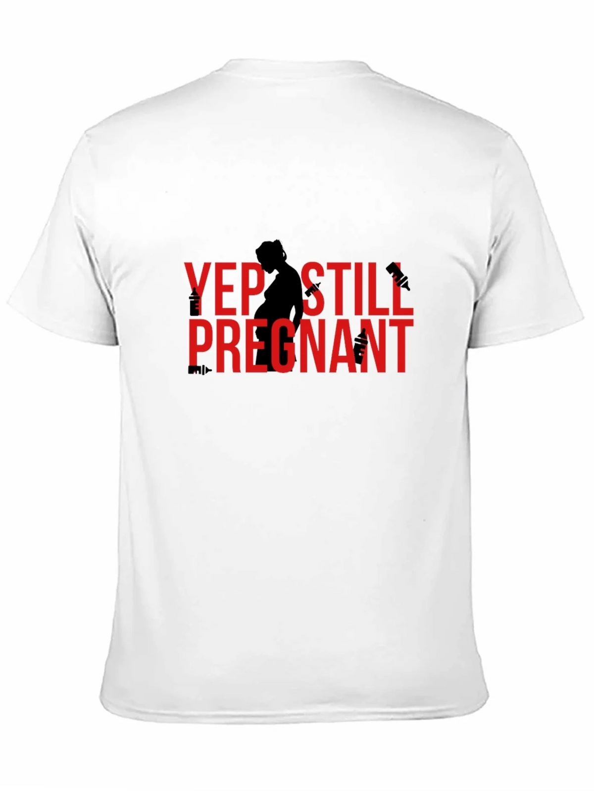 Yep Still Pregnant Funny T-Shirt product image 4