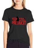 Yep Still Pregnant Funny T-Shirt product image 1