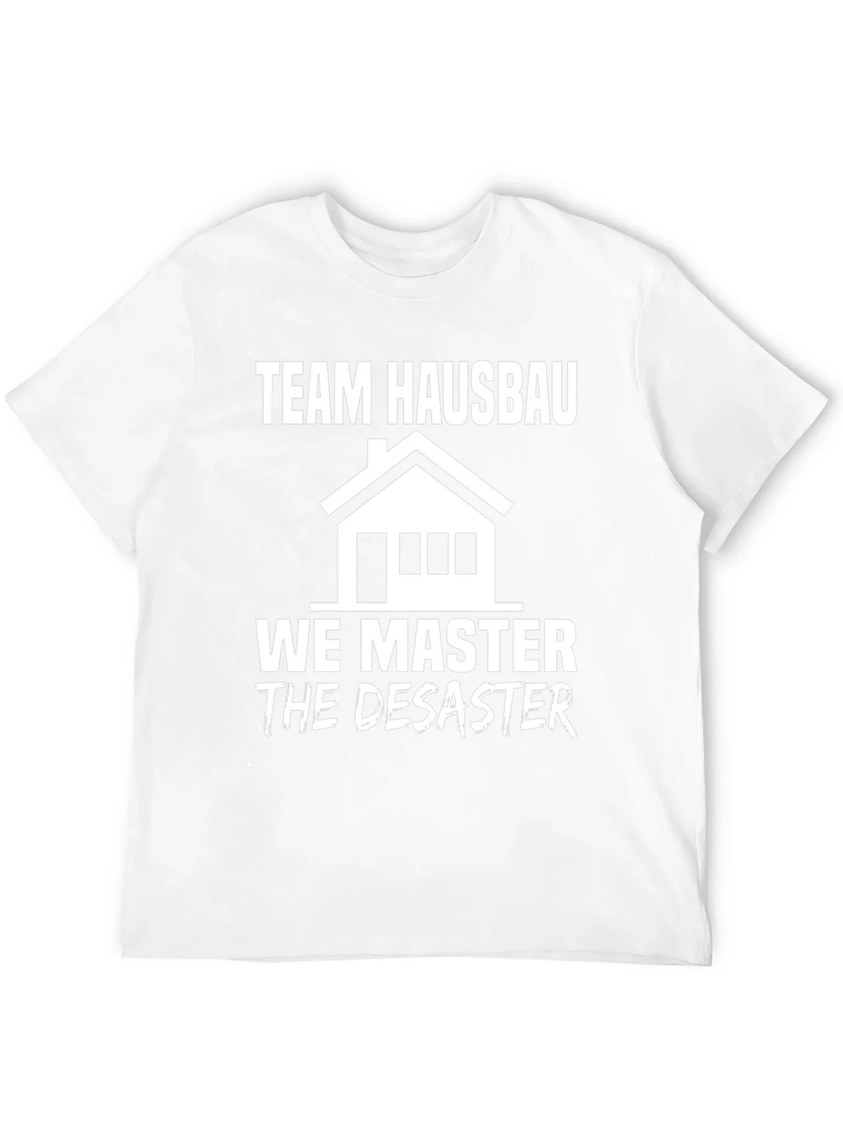 Team Hausbau We Master Disaster T-Shirt product image 11