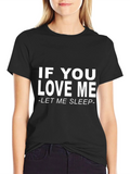 If You Love Me Let Me Sleep Black T-Shirt product image 1