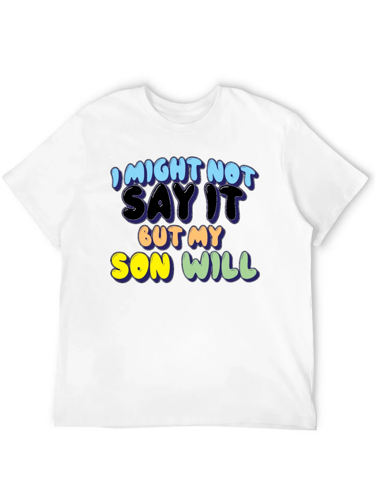 I Might Not Say It But My Son Will Tee product image 11