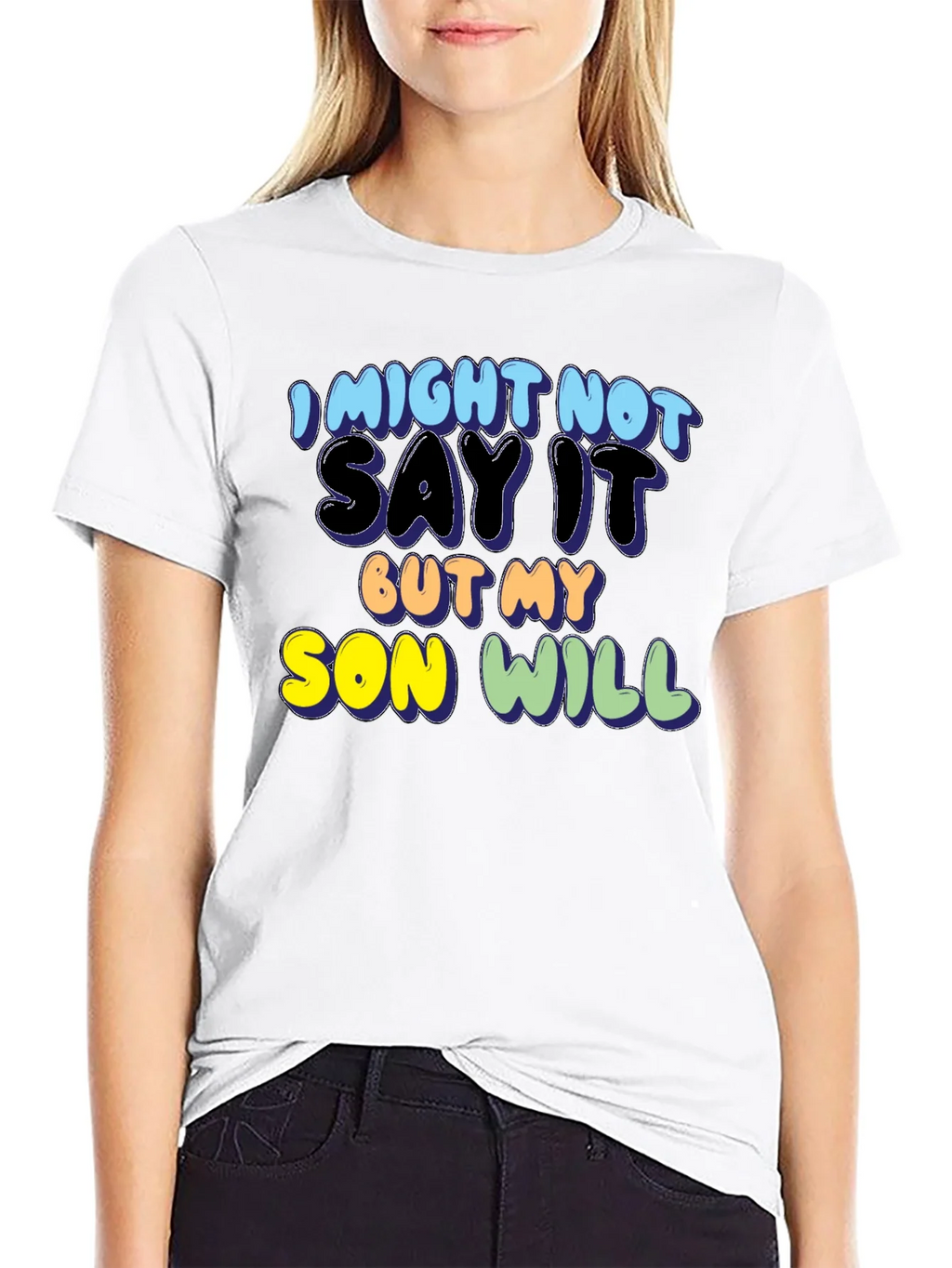 I Might Not Say It But My Son Will Tee product image 8