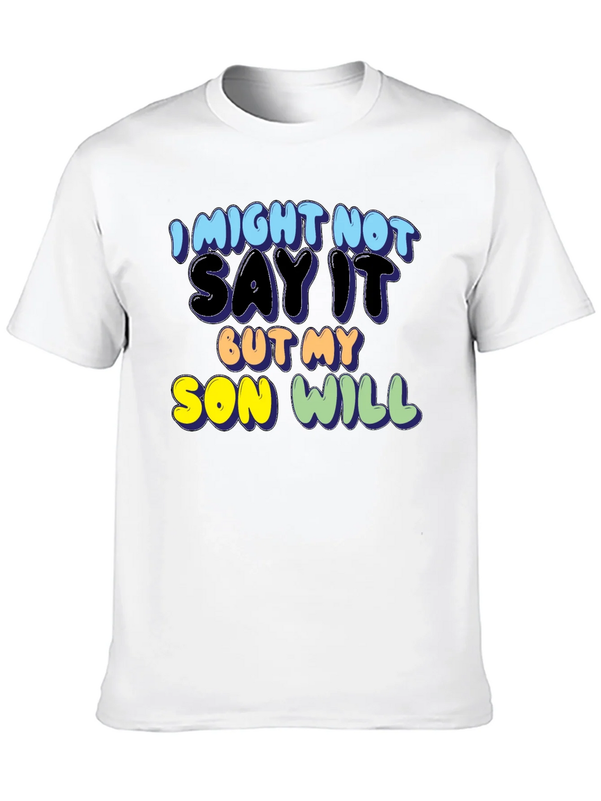 I Might Not Say It But My Son Will Tee product image 9