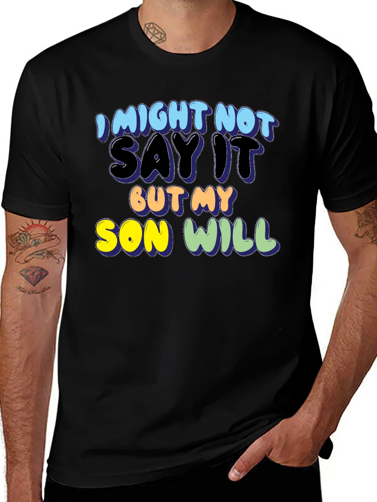 I Might Not Say It But My Son Will Tee product image 1