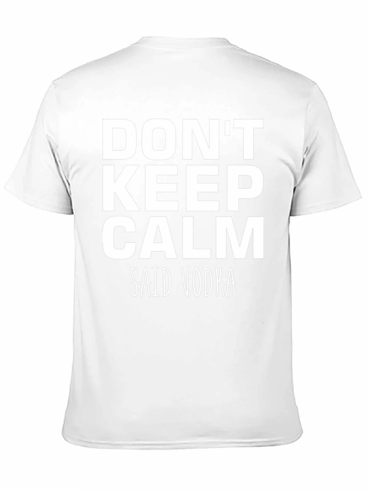 Dont Keep Calm Said Vodka - Funny T-Shirt product image 10