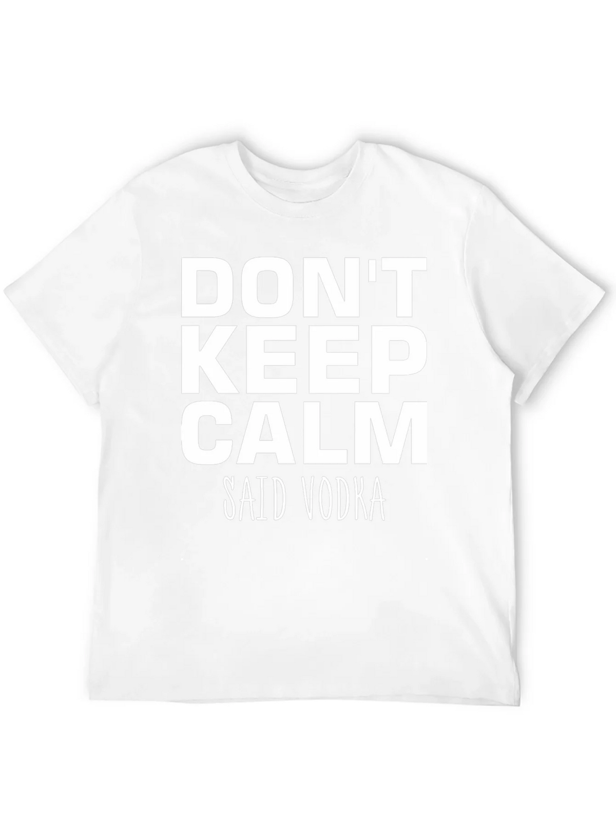 Dont Keep Calm Said Vodka - Funny T-Shirt product image 11