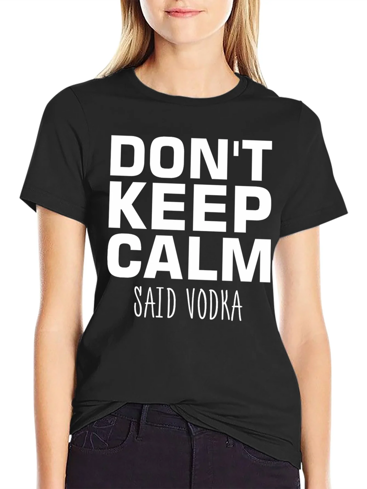 Dont Keep Calm Said Vodka - Funny T-Shirt product image 2
